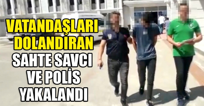 Mersin'de kendilerini savc ve polis olarak tantarak vatandalar dolandrdklar iddia edilen 2 kii, polisin titiz almas sonucunda yakaland. 